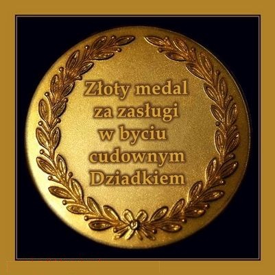 Złoty medal za zasługi...