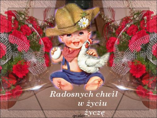 Radosnych chwil w życiu życzę