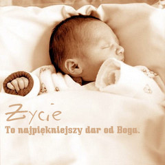 Życie to najpiękniejszy dar od Boga