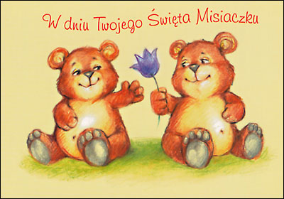 W dniu Twojego Święta misiaczku