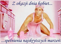 Z okazji dnia kobiet spełnienia najskrytszych marzeń