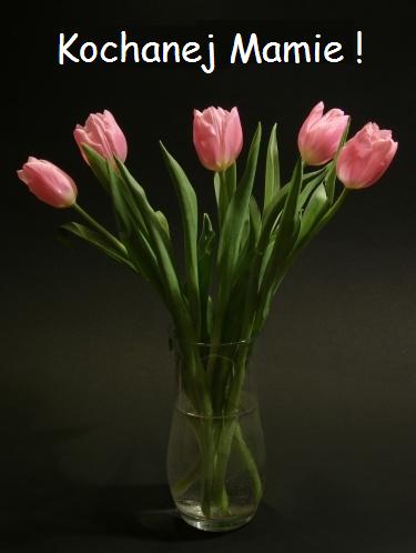 Kochanej mamie !
