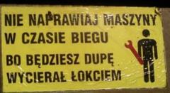 Nie naprawiaj maszyny...