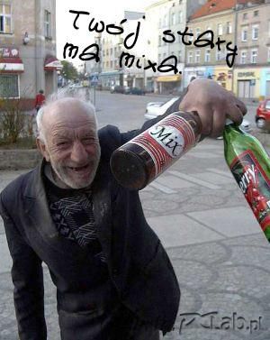 Twój stary ma mixa
