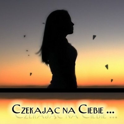 Czekając na Ciebie...
