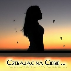 Czekając na Ciebie...