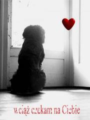 Wciąż czekam na Ciebie