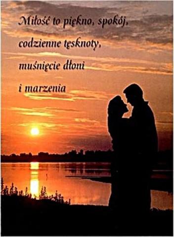 Miłość to piękno, spokój...
