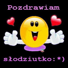 Pozdrawiam słodziutko :)