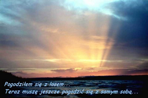 Pogodziłem się z losem...